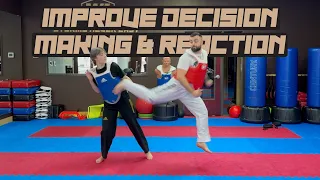How to Improve Decision Making and Reactiveness | Taekwondo Sparring Tips