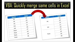 VBA: Quickly Merge Cells with Same Values in Excel