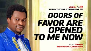 DOORS OF FAVOR SHALL OPEN UNTO YOU | MORNING PRAYER TO START YOUR DAY