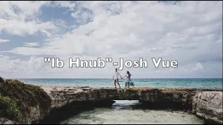 "Ib Hnub" - Josh Vue Official Lyric Video