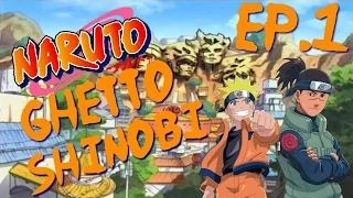 Naruto Ghetto Shinobi Ep.1: What's Good My Ninja [Ghetto Parody]