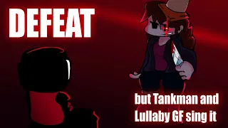 FNF Defeat, but Tankman and Lullaby GF sing it [100 SUB SPECIAL]