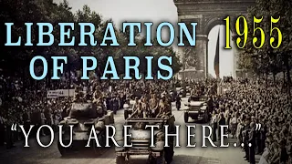 "You Are There: Liberation of Paris - August 25, 1944" - Classic WW2 TV story (1955)