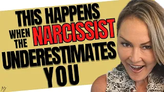 What Happens When the Narcissist Underestimates You