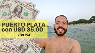 Vlog #02 | Fin de Semana en Puerto Plata con SOLO 35 DOLARES