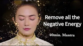 Remove all the Negative Energy NO ADS in video (40min. mantra with LYRICS )