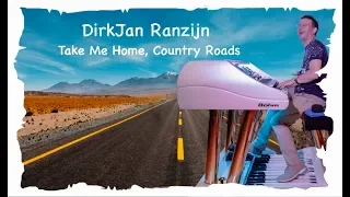 Take Me Home, Country Roads -John Denver (Instrumental Cover) by DirkJan Ranzijn