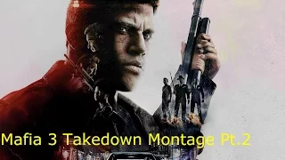 Mafia 3 Takedown Montage 2 - Brutal Takedowns, Non-Lethal Takedowns, Gun Takedowns