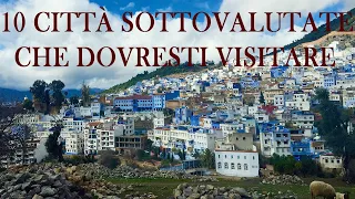 10 città sottovalutate che dovresti visitare: le alternative alle solite mete