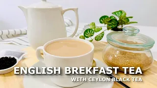 English Breakfast Tea | British cuisine 🇬🇧 | How to make the perfect cup of English breakfast tea