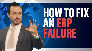 How to Fix an ERP Failure | ERP Implementation Recovery | ERP Project Remediation