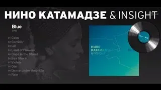 Nino Katamadze & Insight "Blue"