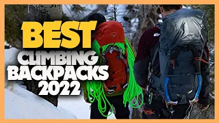 10 Best Climbing Backpacks 2022