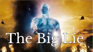 Watchmen: Exploring The Big Lie