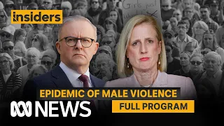 Male Violence “Epidemic”  + Dai Le MP | Insiders Full Program