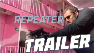 Repeater - action - trailer - 2022 - Full HD