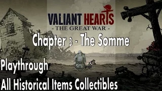 Valiant Hearts: The Great War - Chapter 3 The Somme Historical Items Locations and Playthrough