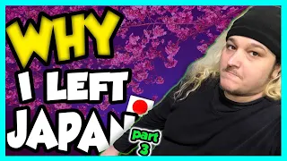 WHY I LEFT JAPAN (part 3)