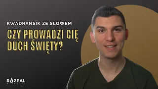 Kwadransik ze Słowem #386 - Czy prowadzi Cię Duch Święty?