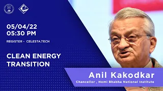 Clean Energy Transition by Anil Kakodkar | Celesta 2022, IIT Patna