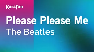 Please Please Me - The Beatles | Karaoke Version | KaraFun