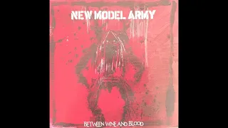 New Model Army - Between Wine And Blood (Full Album)