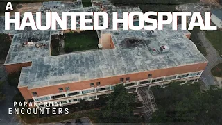 Paranormal Encounters S02E06 | A Haunted Hospital