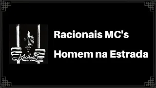 Racionais MC's - Homem na Estrada (Letra)