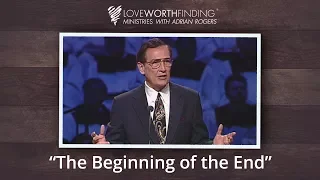 Adrian Rogers: The Beginning of the End #1990