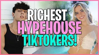 10 RICHEST Hype House TikTokers!!