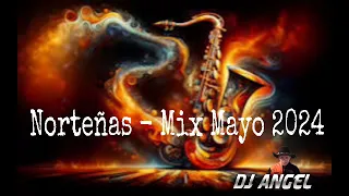 Norteñas - Mix Mayo 2024 [El Dj Angel]