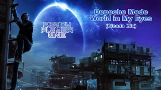 READY PLAYER ONE  Soundtrack: Depeche Mode - World in My Eyes (Cicada Mix)