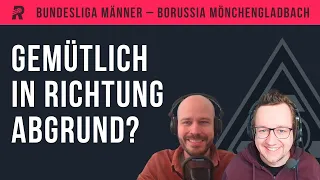 Leistungskultur, Kaderqualität und fehlende Impulse von außen – Borussia Mönchengladbach analysiert