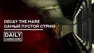 DECAY THE MARE ПОЛНОЕ ПРОХОЖДЕНИЕ НА РУССКОМ