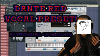 DANTE RED VOCAL PRESET  - w/ Tutorial + Download