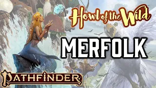 Pathfinder 2e Remaster's Howl of the Wild Ancestries: Merfolk