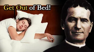 “Late Rising Leads to Impure Sins” — St. John Bosco | Ep. 157