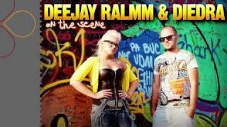 DJ Ralmm & Diedra - On The Scene (radio edit)