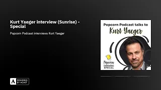 Kurt Yaeger talks Sunrise vampire horror movie - #PopcornPodcast celebrity interview