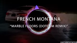 French Montana - Marble Floors (Dotcom Remix)