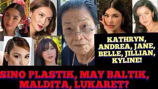 KATHRYN, ANDREA, JANE, BELLE, JILLIAN, KYLINE: SINO ANG PLASTIK, MALDITA, MAY BALTIK?