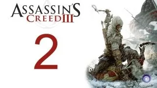 Assassin's creed 3 walkthrough - part 2 HD Gameplay AC3 assassins creed 3 (Xbox 360/PS3/PC) [HD]