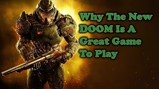 Why The New DOOM Is A Great Game To Play