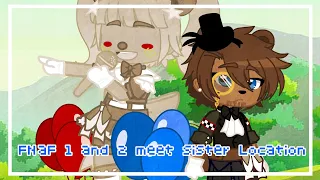 FNaF 1 & 2 meet Sister Location | FNaF Gacha