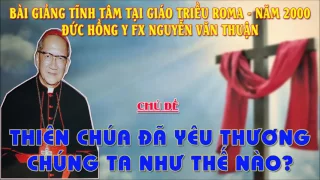 Chứng Nhân & Hy Vọng - Bài Giảng của Đức Hồng Y Fx Nguyễn Văn Thuận - Roma năm 2000