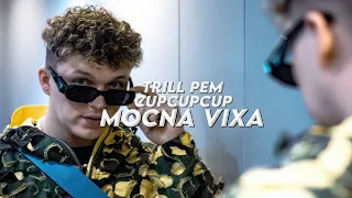 Trill Pem - CupCupCup ft. Siles ale to MOCNA VIXA