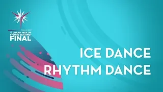 Ice Dance Rhythm Dance | ISU Grand Prix Final | Torino 2019 | #GPFigure
