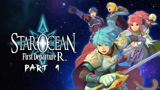 Star Ocean 1: First Departure R - Part 1: Beginning