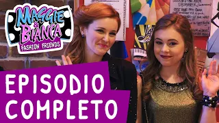 Maggie & Bianca Fashion Friends ǀ Serie 2 Episodio 10 - Super poteri [COMPLETO]