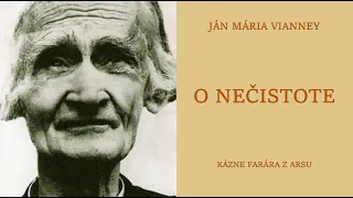 AUDIO SK | diel I. kap.5 | Ján Mária Vianney | O nečistote